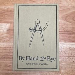 Lost Art Press Accessories By Hand & Eye - George R. Walker & Jim Tolpin